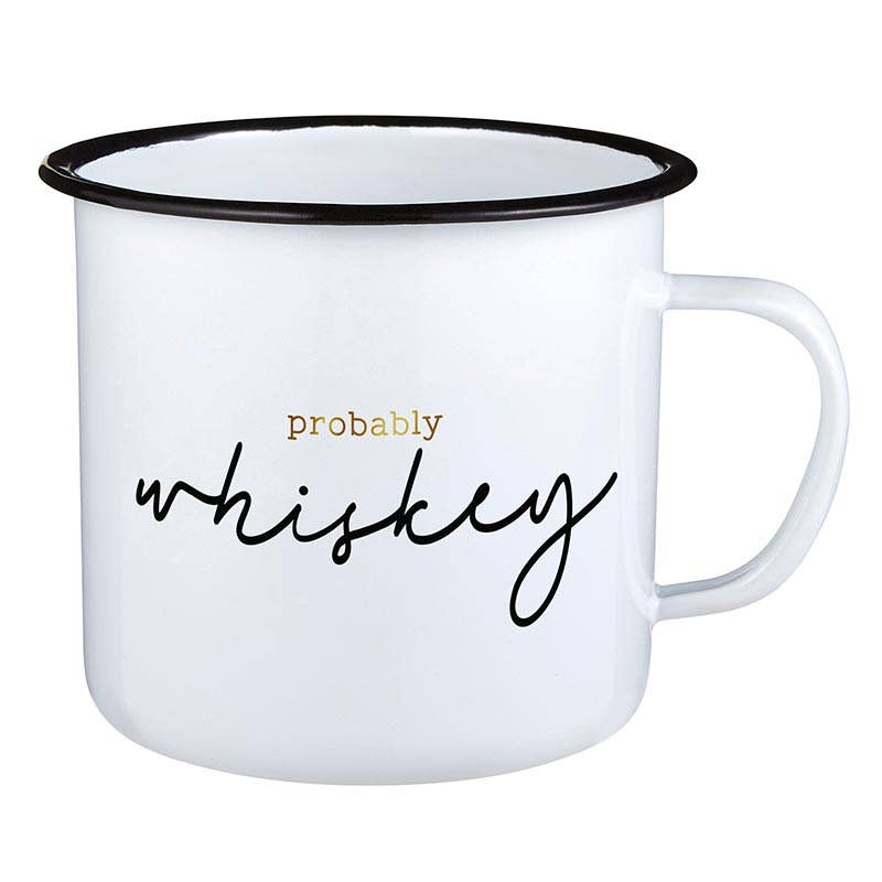Probably Whiskey Enamel Mug