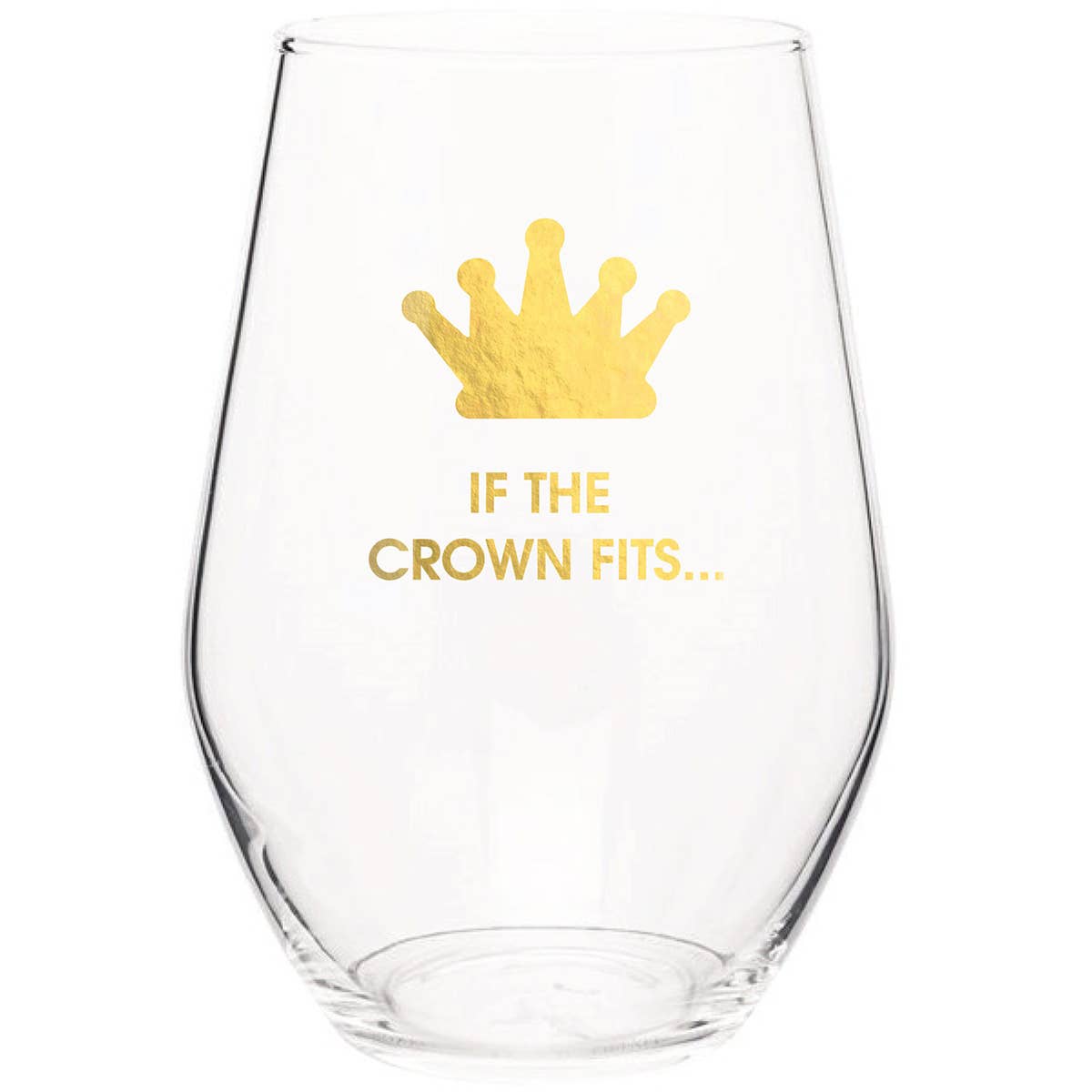 If The Crown Fits Stemless Wine Glass