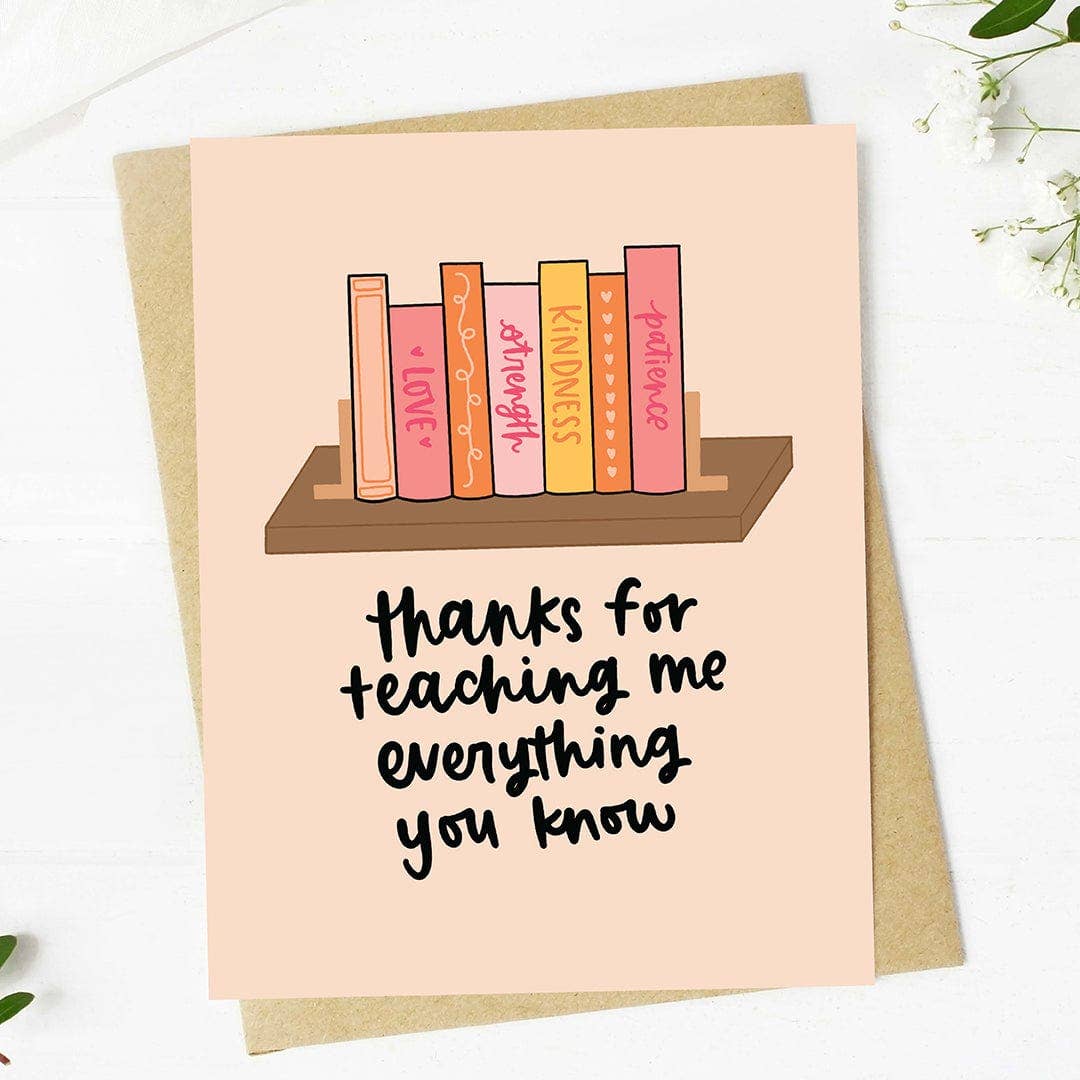 Thanks For Teaching Me Everything Card